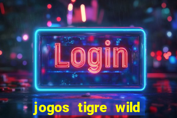 jogos tigre wild fortune tiger